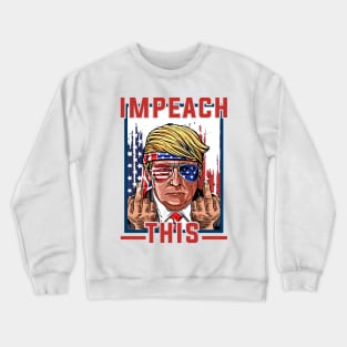 Impeach This Trump 2020 Crewneck Sweatshirt